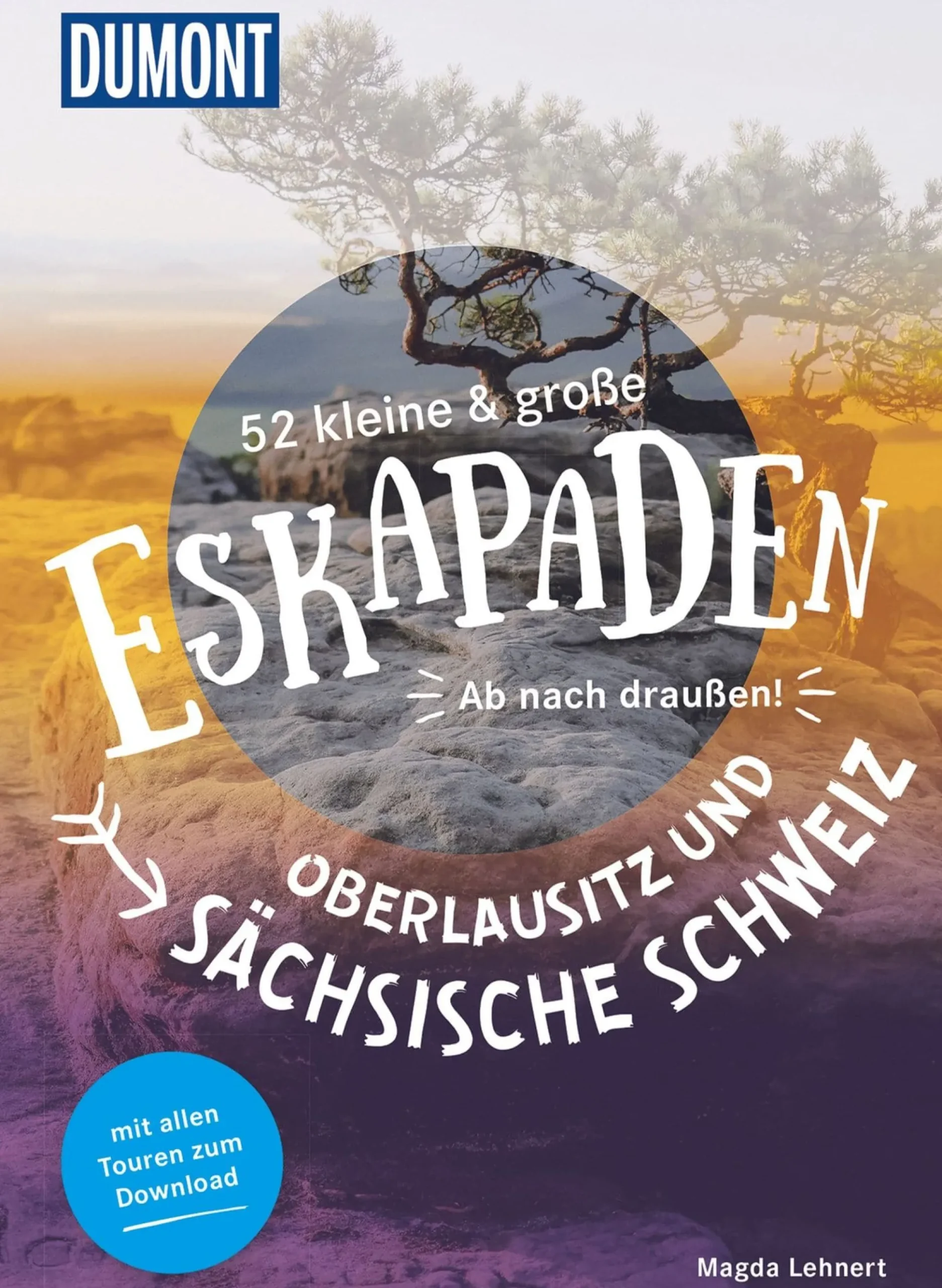 52 kleine & große Eskapaden Oberlausitz Sächsische Schweiz