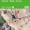 Alpin-Lehrplan 2: Klettern - Technik, Taktik, Psyche