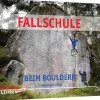 Fallschule beim Bouldern