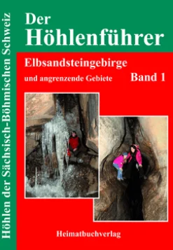 Höhlenführer Elbsandsteingebirge Band 1