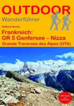 Wanderführer Frankreich: GR 5 Genfersee – Nizza