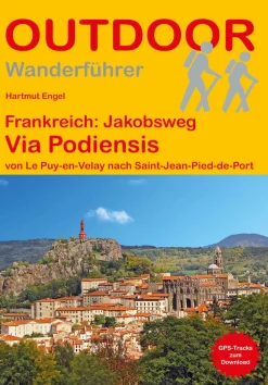 Wanderführer Frankreich: Jakobsweg Via Podiensis