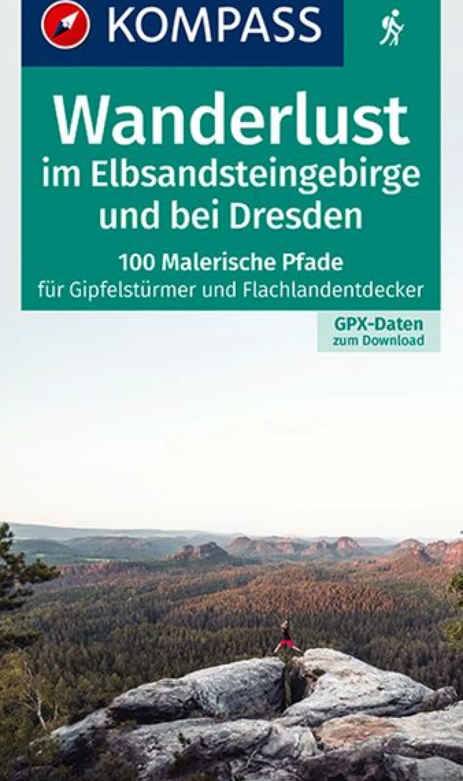 Wanderlust im Elbsandsteingebirge und bei Dresden